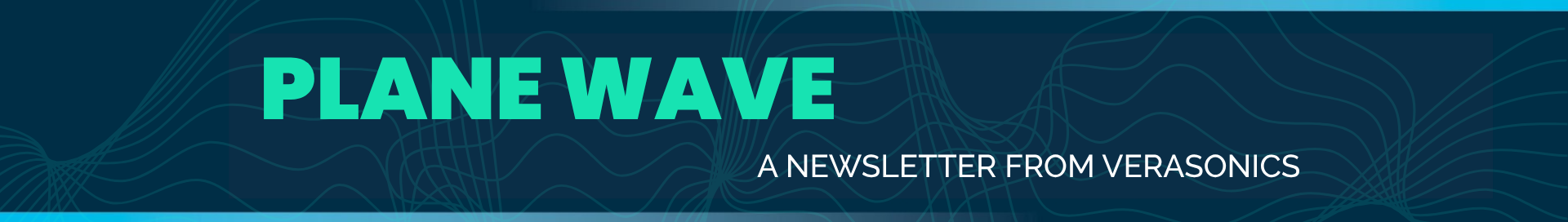 Banner Plane Wave - A newsletter from verasonics